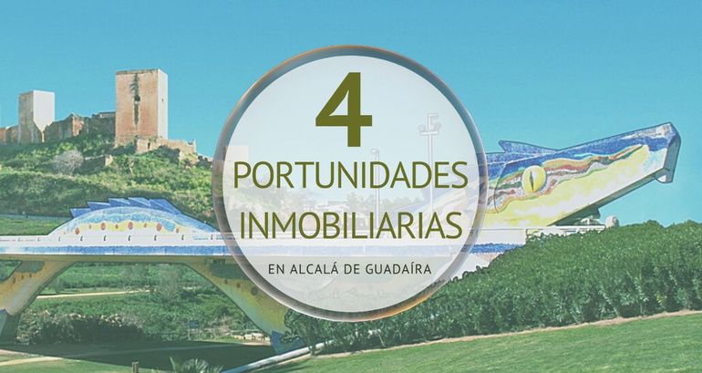 4 Oportunidades inmobiliarias en Alcalá de Guadaíra