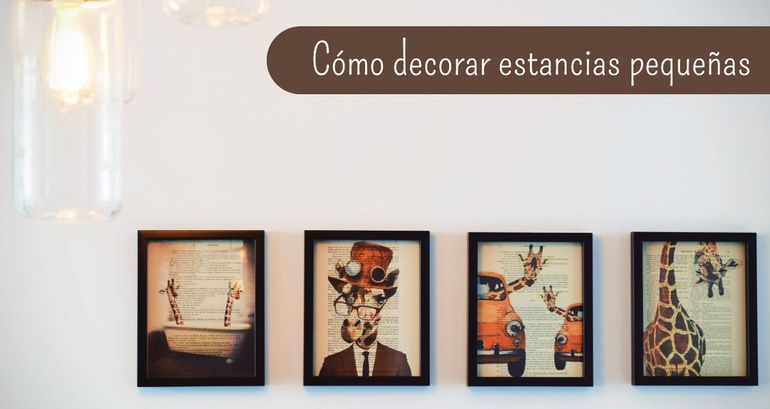 Cómo decorar estancias pequeñas