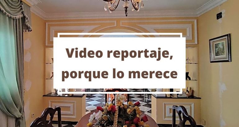 Video reportaje, porque lo merece