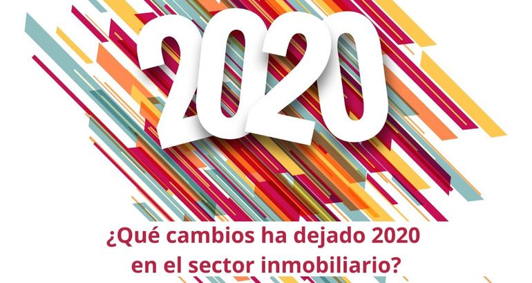 ¿Qué cambios ha dejado 2020 en el sector inmobiliario?