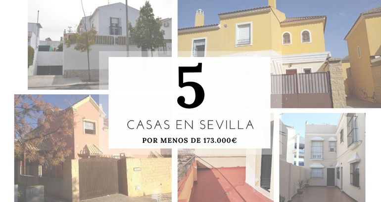 5 casas en venta en Sevilla por menos de 173.000€